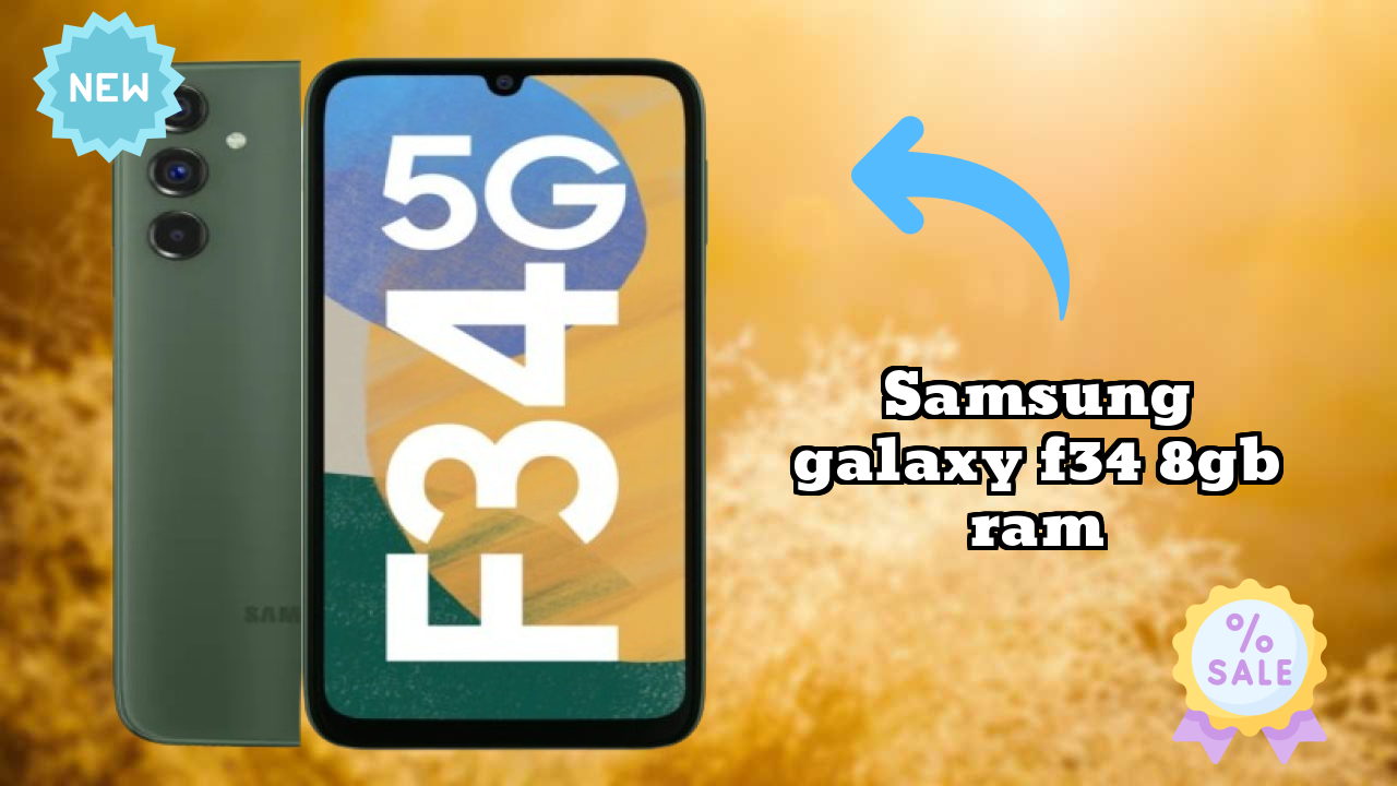 Samsung Galaxy F34 8GB RAM at ₹21,999 - Complete Buying Guide