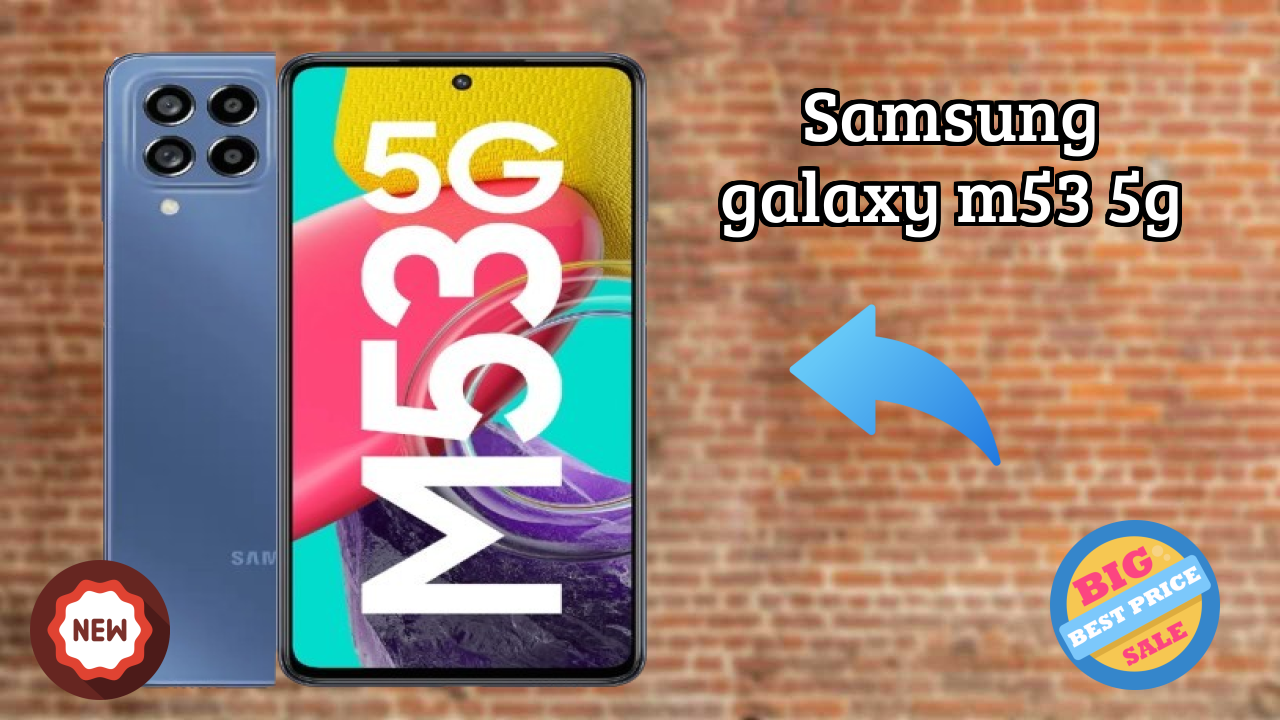 Samsung Galaxy M53 5G Battery Life: 5000 MAh Charging Speed