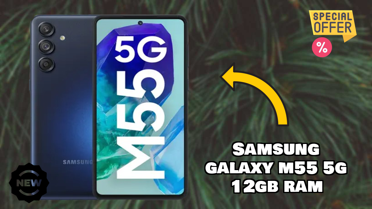 Samsung Galaxy M55 5G 12GB RAM at ₹23,500 - Complete Buying Guide